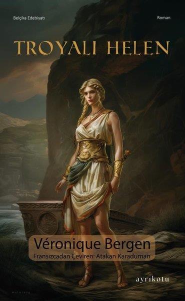 Veronique BergenDünya RomanTroyalı Helen