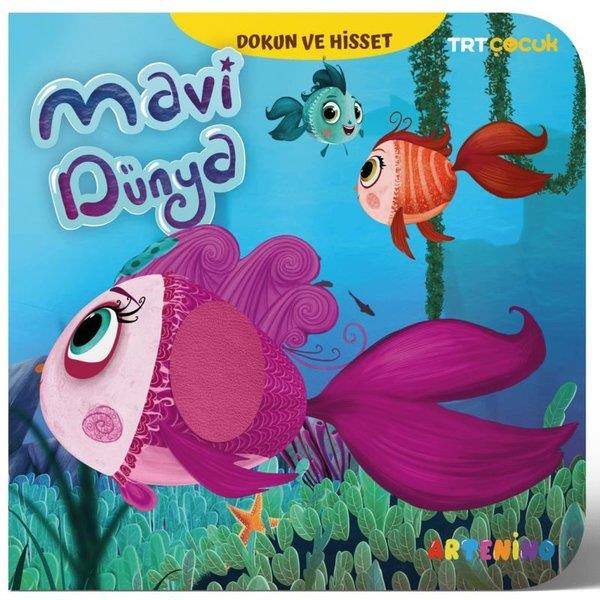 KolektifEgitim Etkinlik KitaplariTRT Çocuk - Mavi Dünya - Dokun ve Hisset