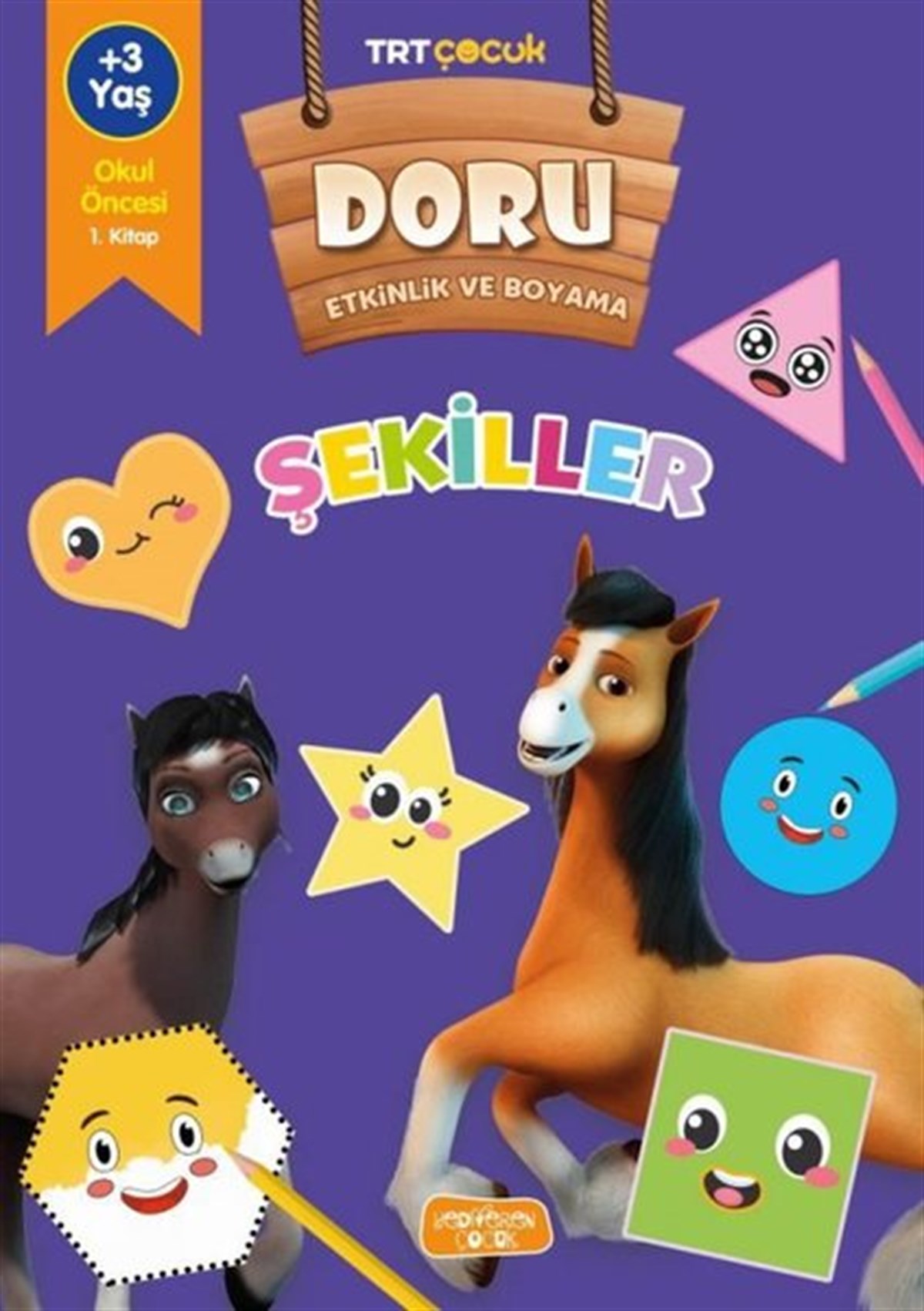 KolektifEtkinlik KitaplarıTRT Çocuk - Şekiller - Doru Etkinlik ve Boyama