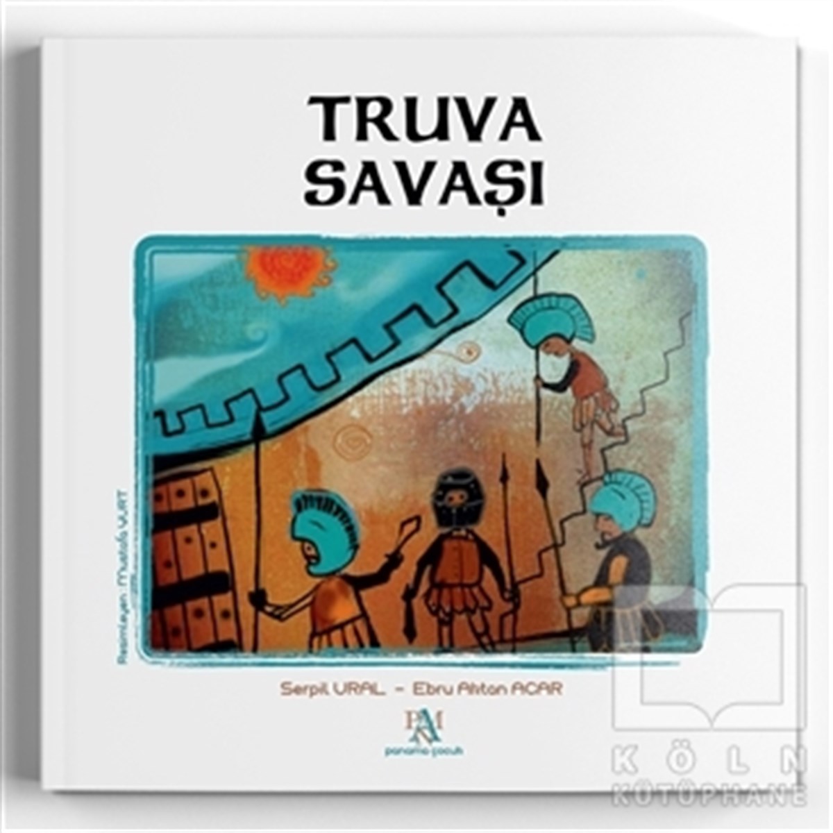Serpil UralDiğerTruva Savaşı