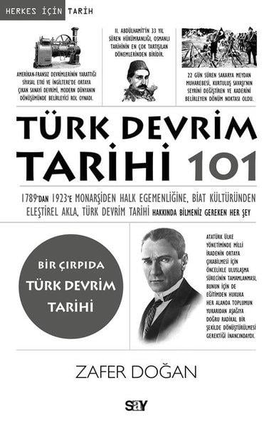 Zafer DoğanTürk Tarihi Araştırmaları KitaplarıTürk Devrim Tarihi 101 - Bir Çırpıda Türk Devrim Tarihi