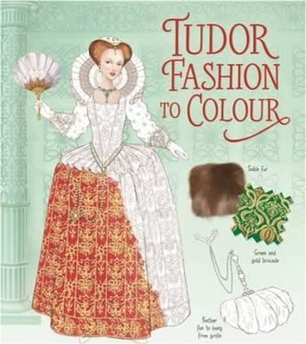 Emily BoneChildren InterestTudor Fashion to Colour (Colouring Books) (Patterns to Colour)