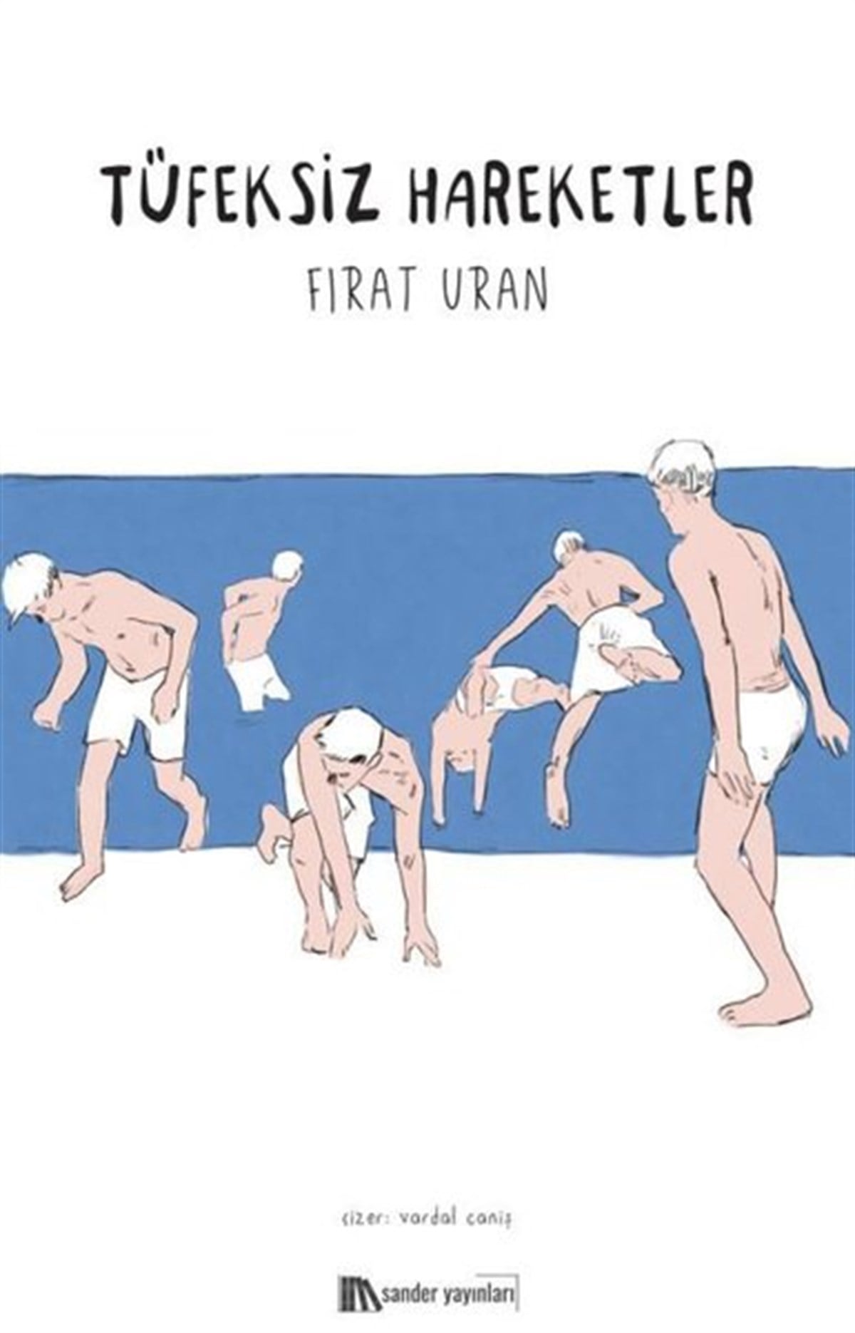 Fırat UranTürkiye RomanTüfeksiz Hareketler