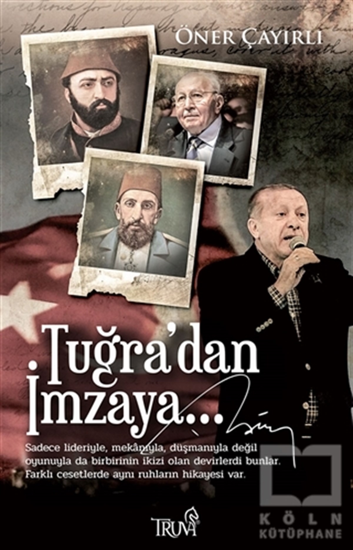Öner ÇayırlıAraştırma-İncelemeTuğra'dan İmzaya