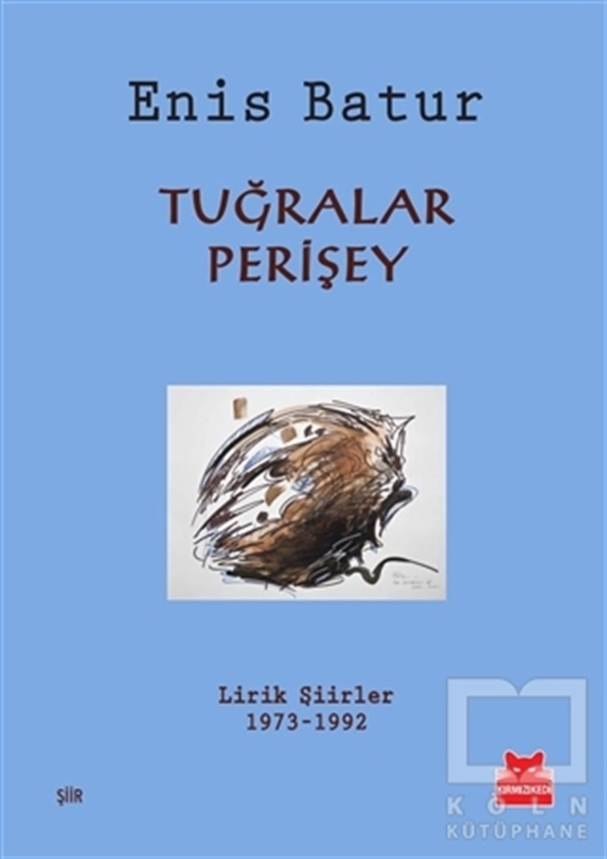 Enis BaturŞiirTuğralar, Perişey