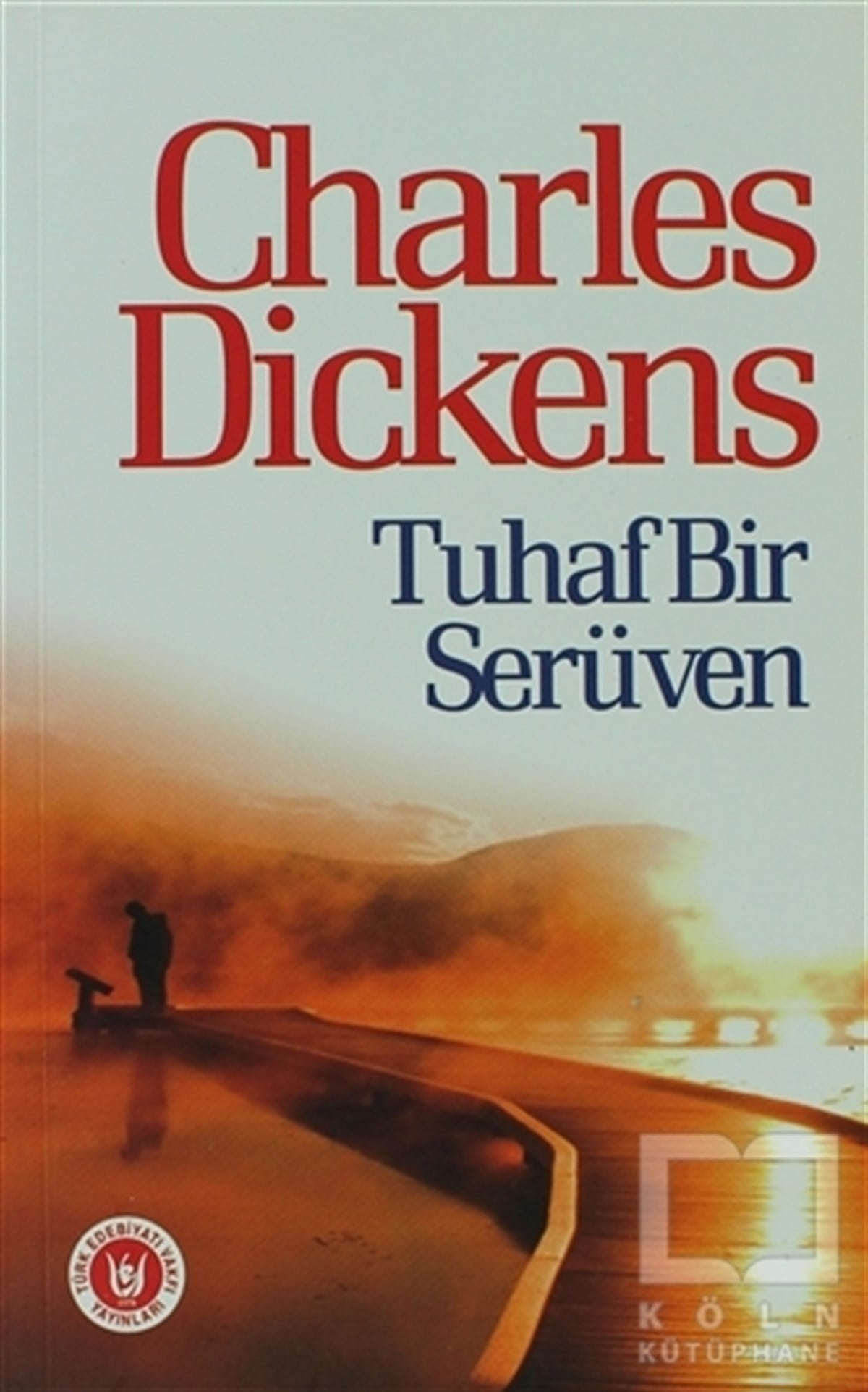 Charles Dickensİngiliz EdebiyatıTuhaf Bir Serüven