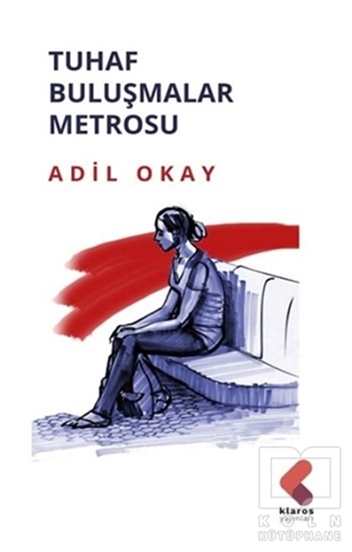 Adil OkayFotoğrafçılık KitaplarıTuhaf Buluşmalar Metrosu