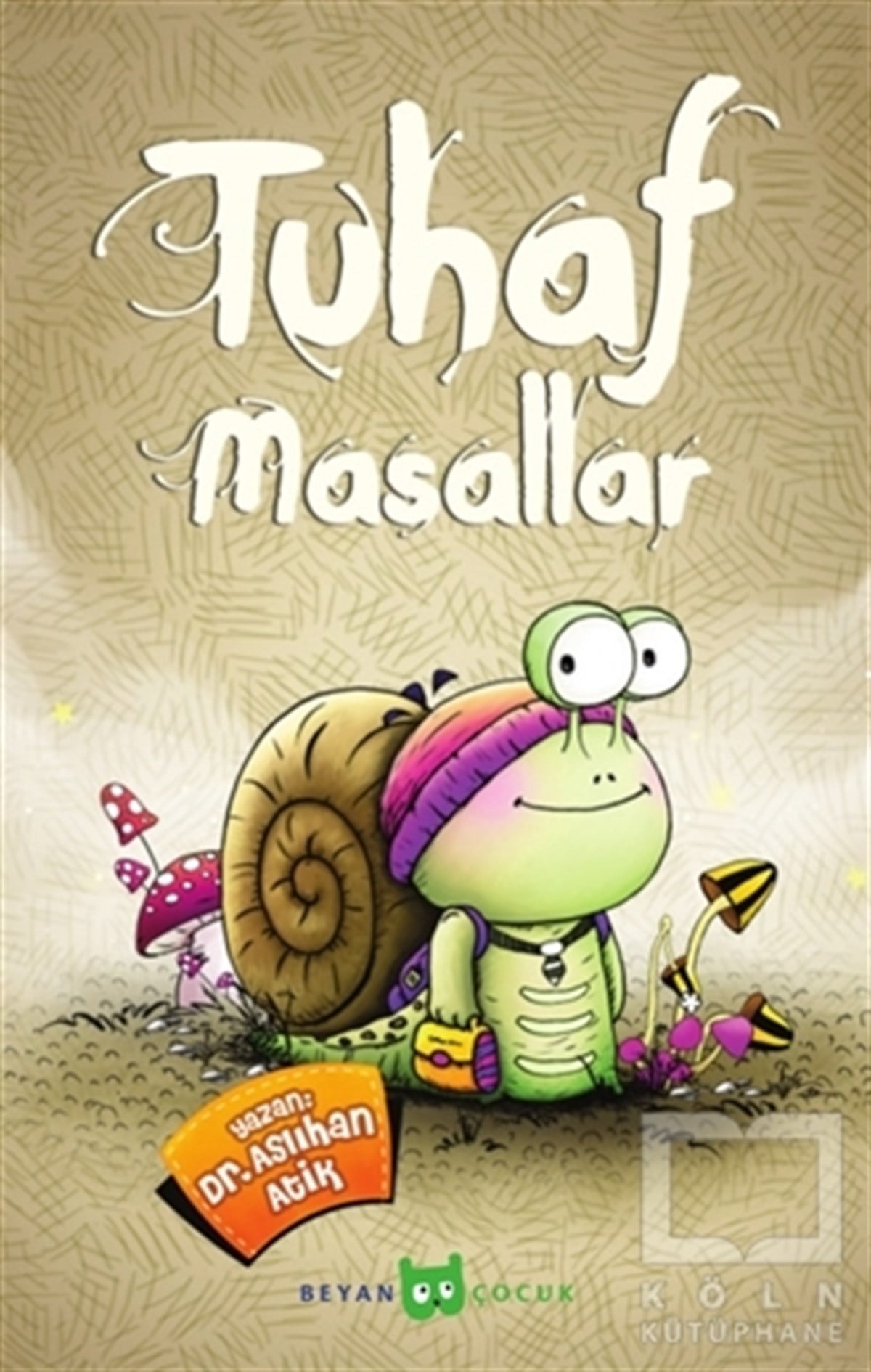 Aslıhan Atik YıldızMasallarTuhaf Masallar
