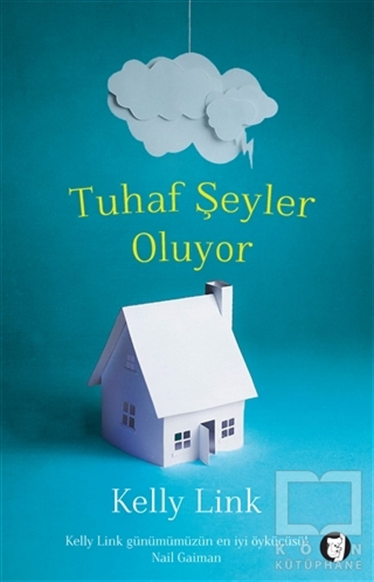 Kelly LinkRomanTuhaf Şeyler Oluyor