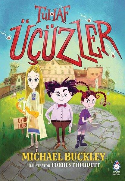 Michael BuckleyÇocuk Gençlik RomanlarıTuhaf Üçüzler