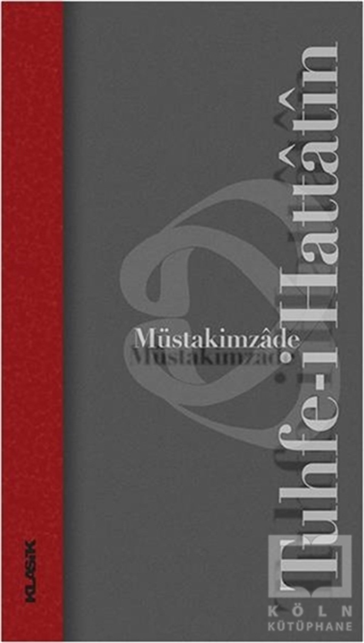Müstakimzade Süleyman Saadettin EfendiSanat TarihiTuhfe-i Hattatin