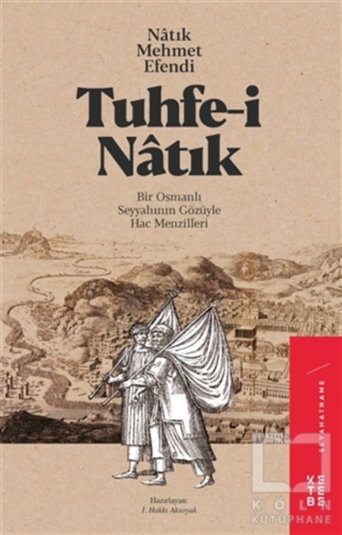 İ. Hakkı AksoyakSeyahatnameTuhfe-i Natık