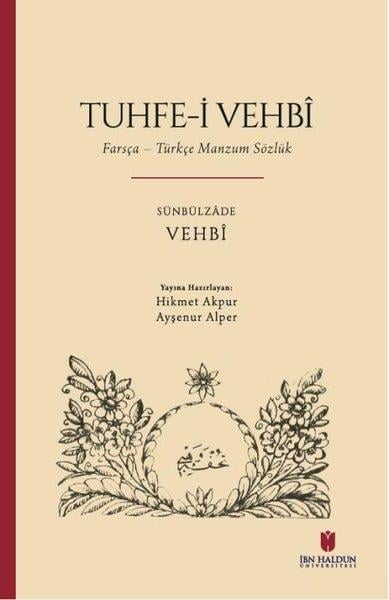 Sünbülzade VehbiDil Bilimi - EtimolojiTuhfe-i Vehbi: Farsça - Türkçe Manzum Sözlük
