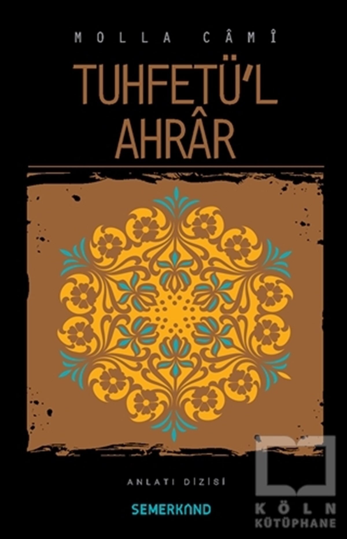 Molla CamiAnlatıTuhfetü'l Ahrar