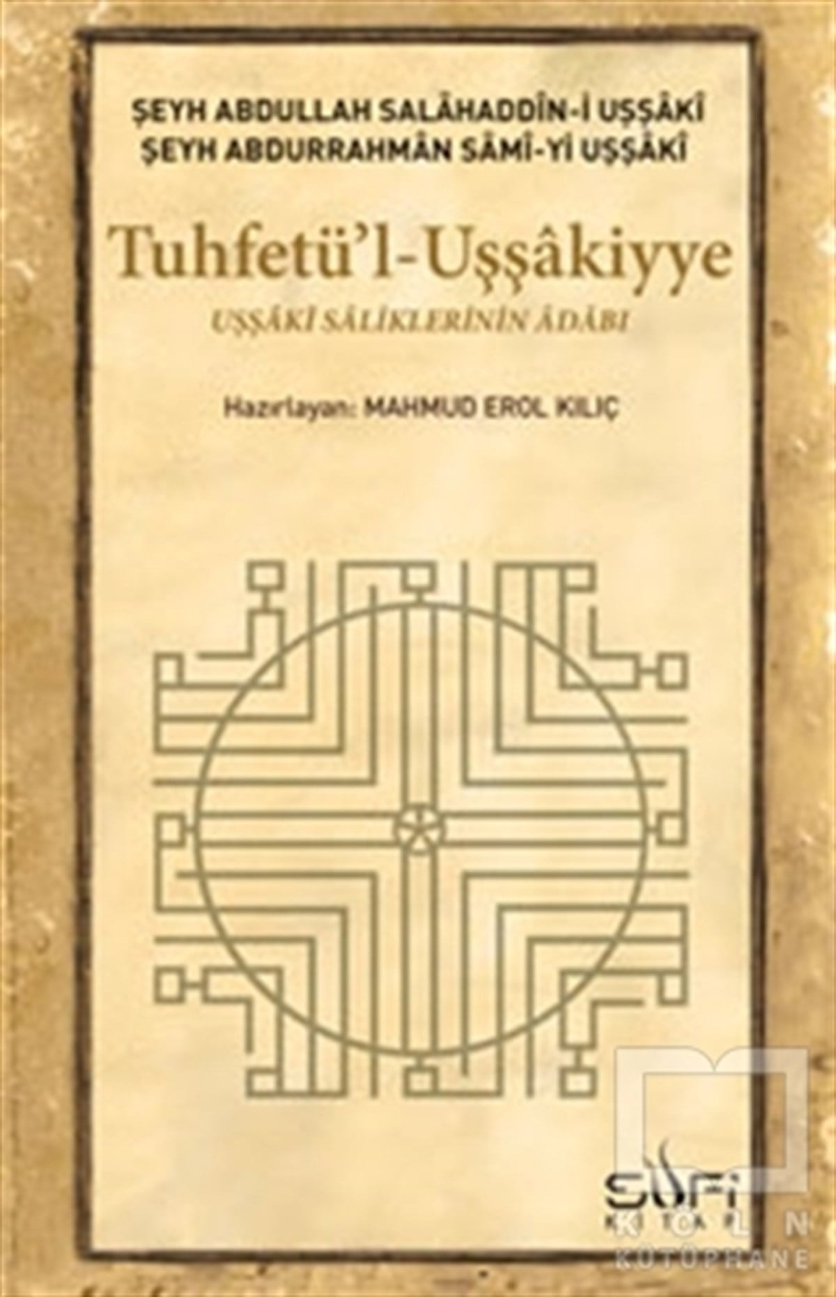 Şeyh Abdullah Salahaddin-i UşşakiTasavvuf - Mezhepler - TarikatlarTuhfetü'l Uşşakiyye