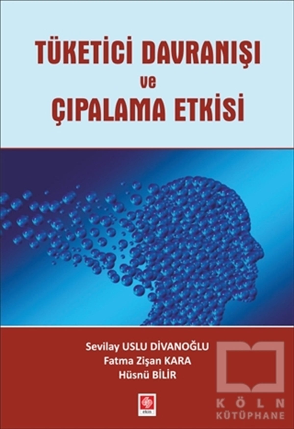 Sevilay Uslu DivanoğluAkademikTüketici Davranışı ve Çıpalama Etkisi