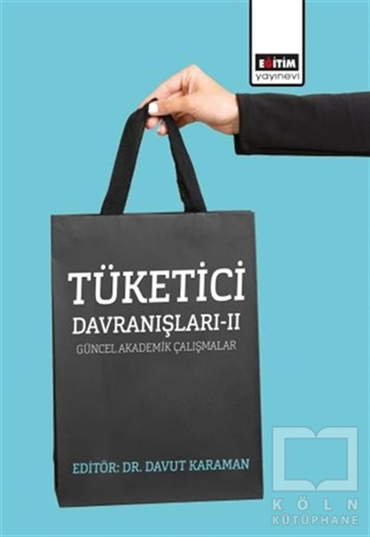 Davut Karamanİşletme, Muhasebe, Maliye KitaplarıTüketici Davranışları - 2