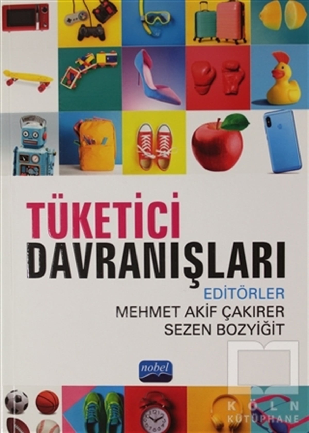 Mehmet Akif ÇakırerAraştırma & İnceleme & Kuram KitaplarıTüketici Davranışları