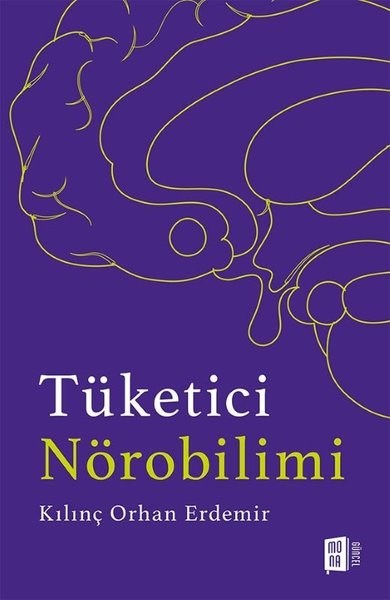 Kılınç Orhan ErdemirPopüler Bilim KitaplarıTüketici Nörobilimi