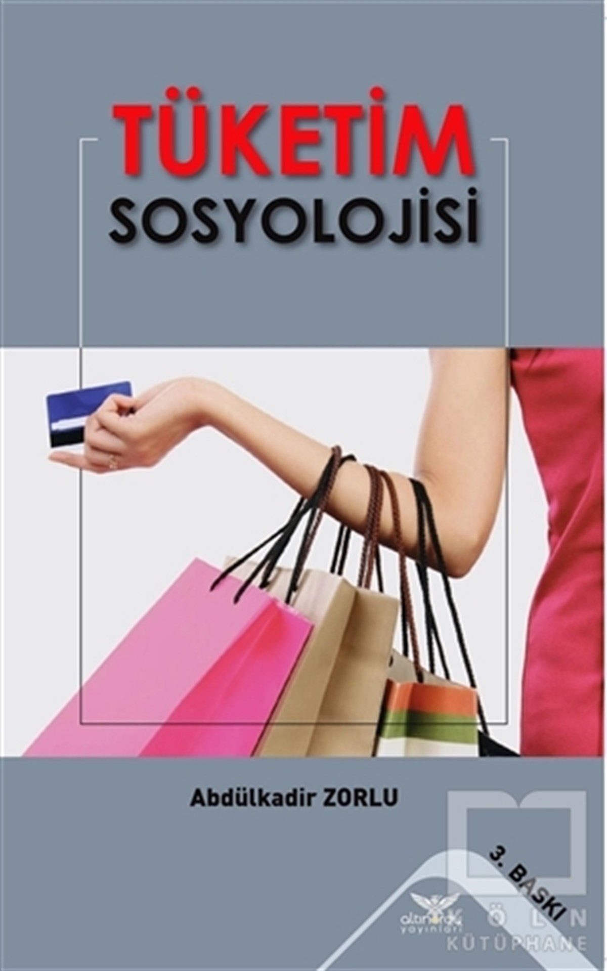 Abdülkadir ZorluDiğerTüketim Sosyolojisi