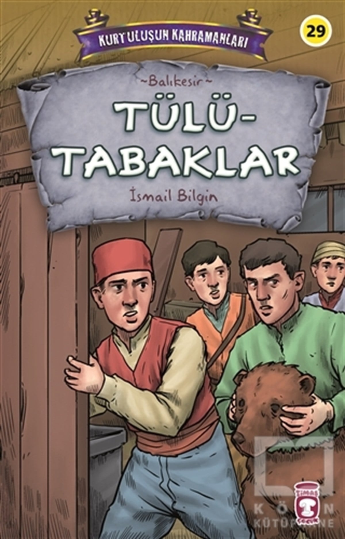 İsmail BilginÇocuk RomanlarıTülütabaklar - Kurtuluşun Kahramanları 3