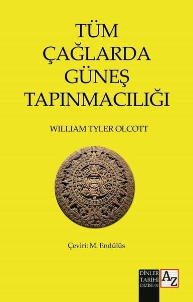 William Tyler OlcottDinTüm Çağlarda Güneş Tapınmacılığı