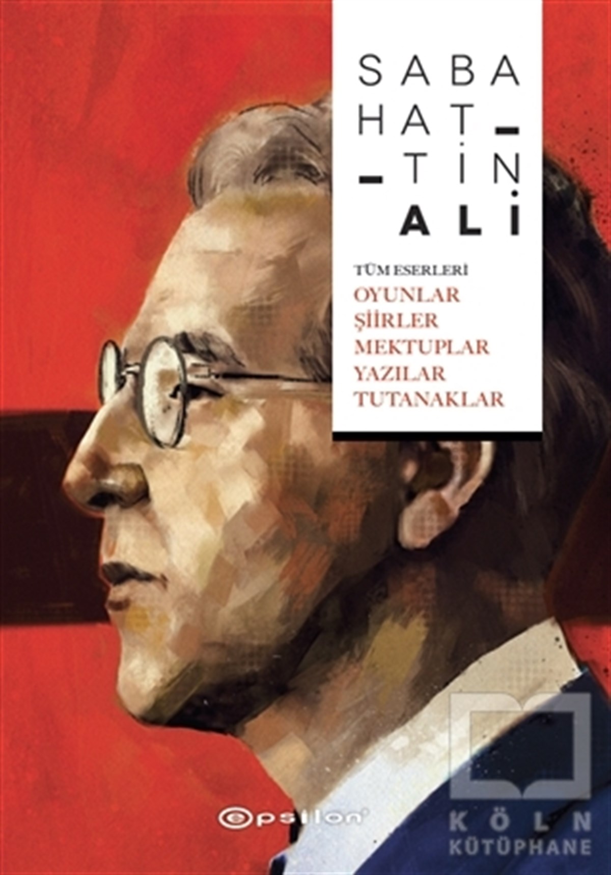 Sabahattin AliRomanTüm Eserleri - Oyunlar - Şi̇i̇rler - Mektuplar - Yazılar - Tutanaklar