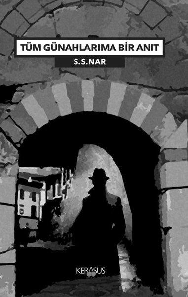 S. S. NarPolisiye Romanlar & Cinayet RomanlarıTüm Günahlarıma Bir Anıt