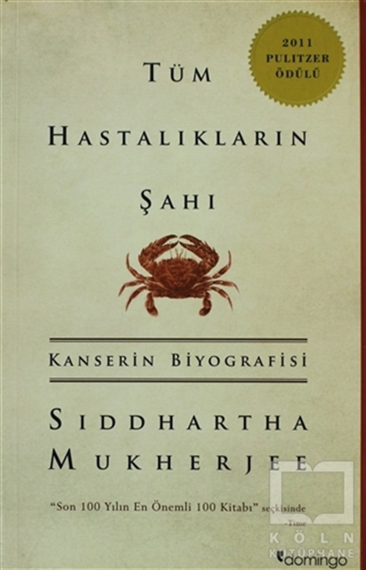 Siddhartha MukherjeeDiğerTüm Hastalıkların Şahı