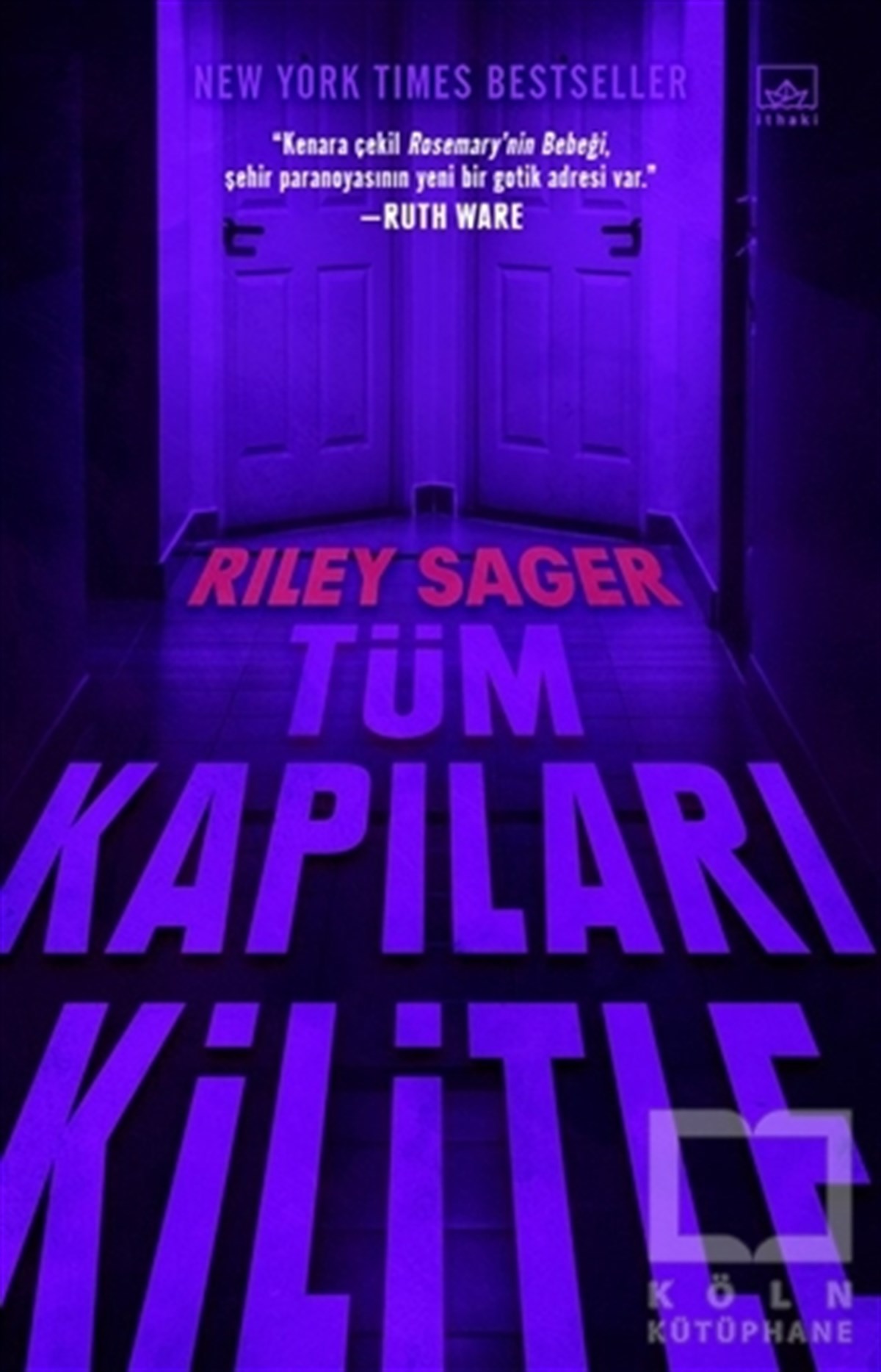 Riley SagerPolisiye Romanlar & Cinayet RomanlarıTüm Kapıları Kilitle