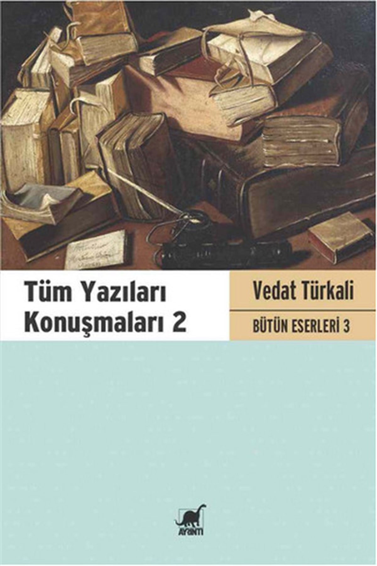 Vedat TürkaliDeneme KitaplarıTüm Yazıları Konuşmaları 2 - Vedat Türkali Bütün Eserleri 3