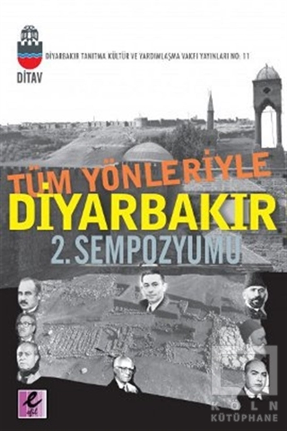 KolektifReferans KitaplarTüm Yönleriyle Diyarbakır 2. Sempozyumu