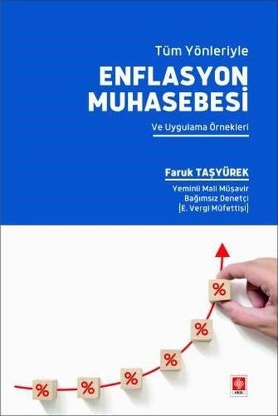 Faruk TaşyürekDigerTüm Yönleriyle Enflasyon Muhasebesi ve Uygulama Örnekleri