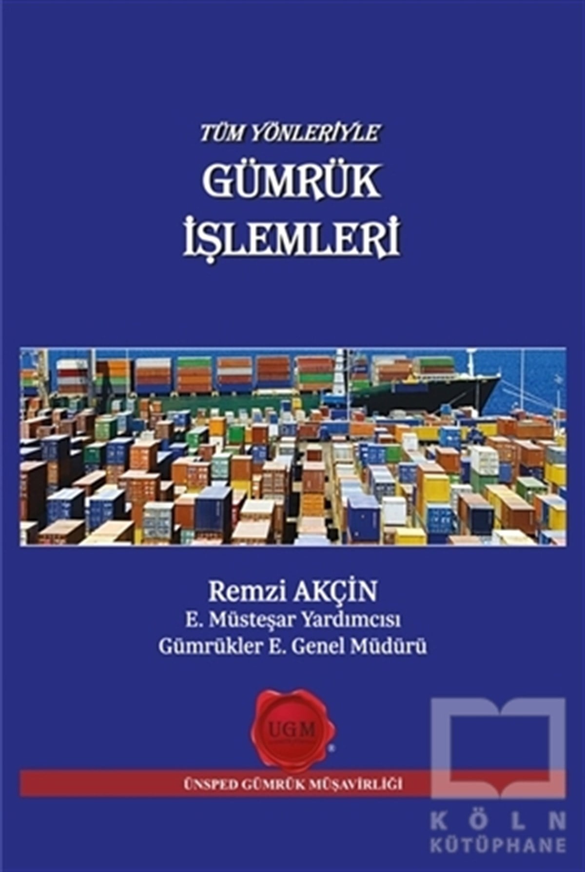 Remzi AkçinDiğerTüm Yönleriyle Gümrük İşlemleri