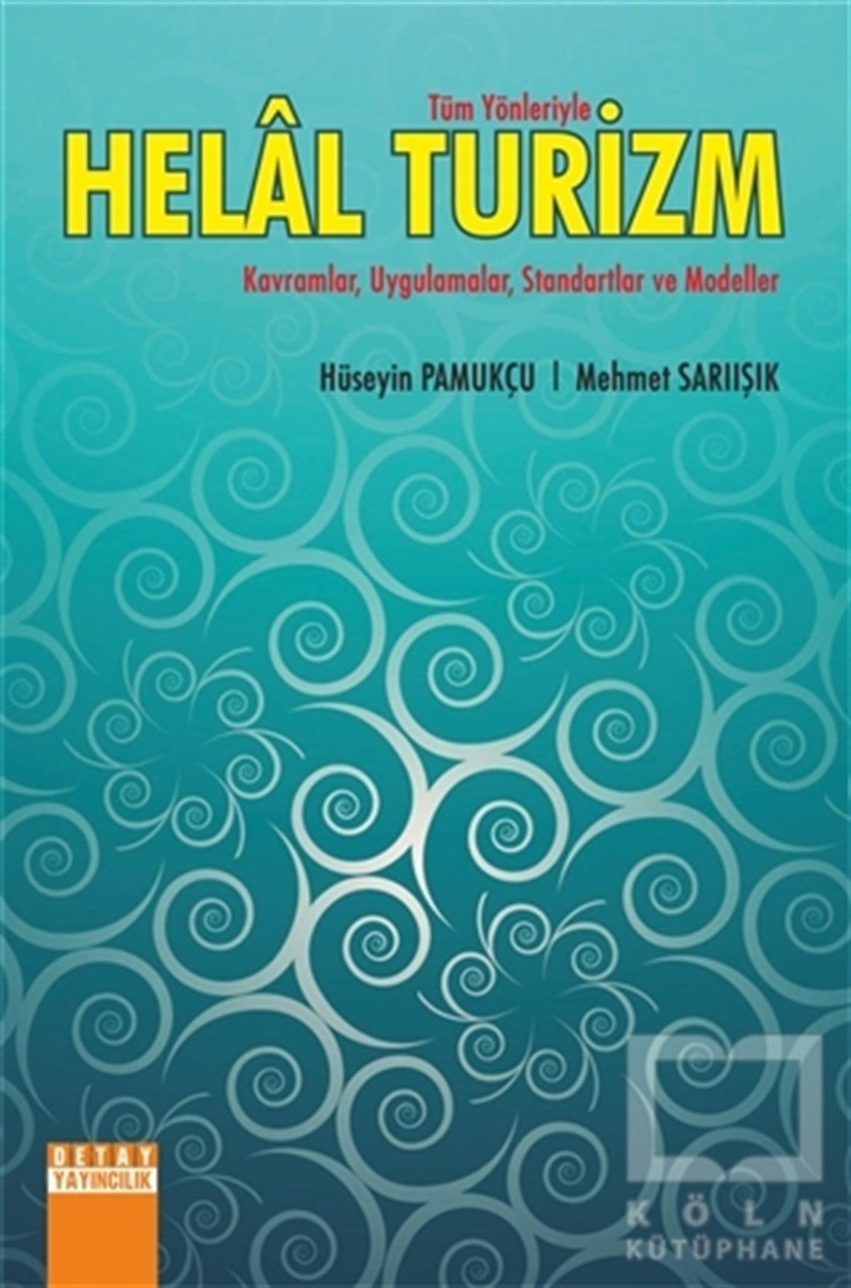 Hüseyin PamukçuAraştırma-İnceleme-KuramTüm Yönleriyle Helal Turizm