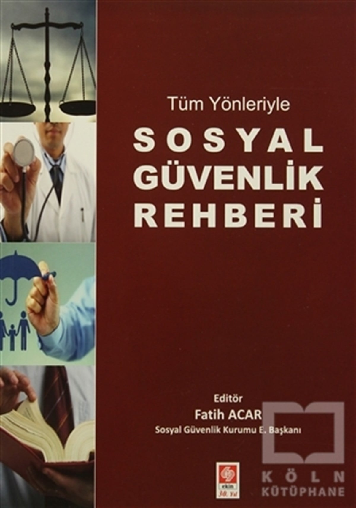KolektifHukuk ÜzerineTüm Yönleriyle Sosyal Güvenlik Rehberi