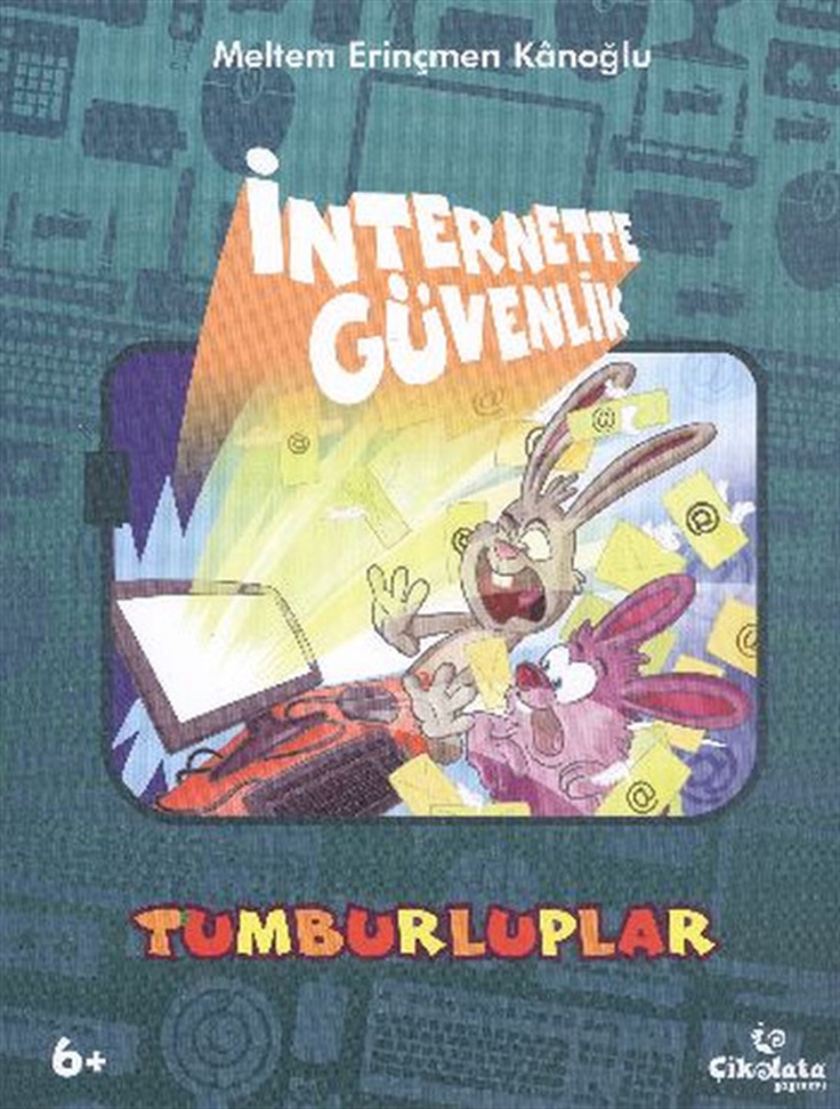 Gürol ÖztürkÇocuk Masal KitaplarıTumburluplar - İnternette Güvenlik