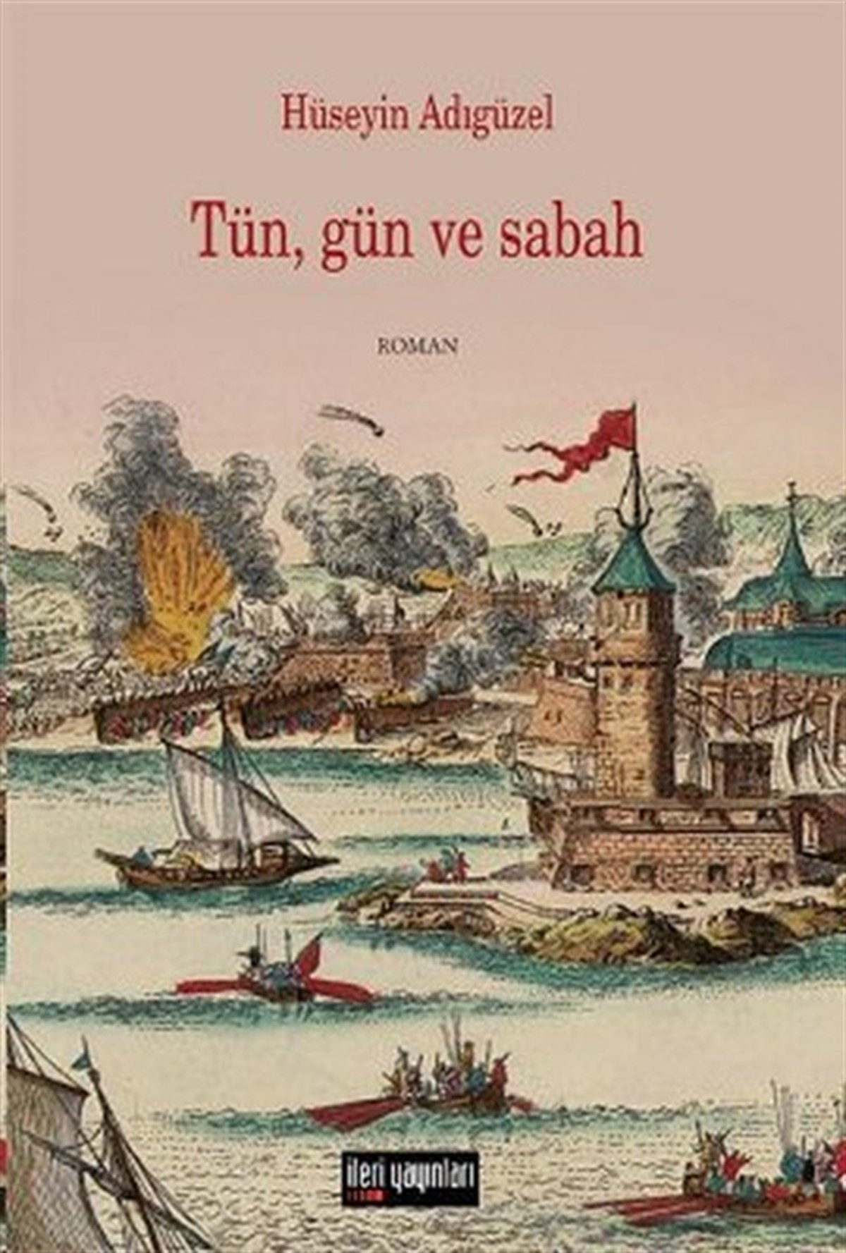 Hüseyin AdıgüzelTürkiye RomanTün Gün ve Sabah