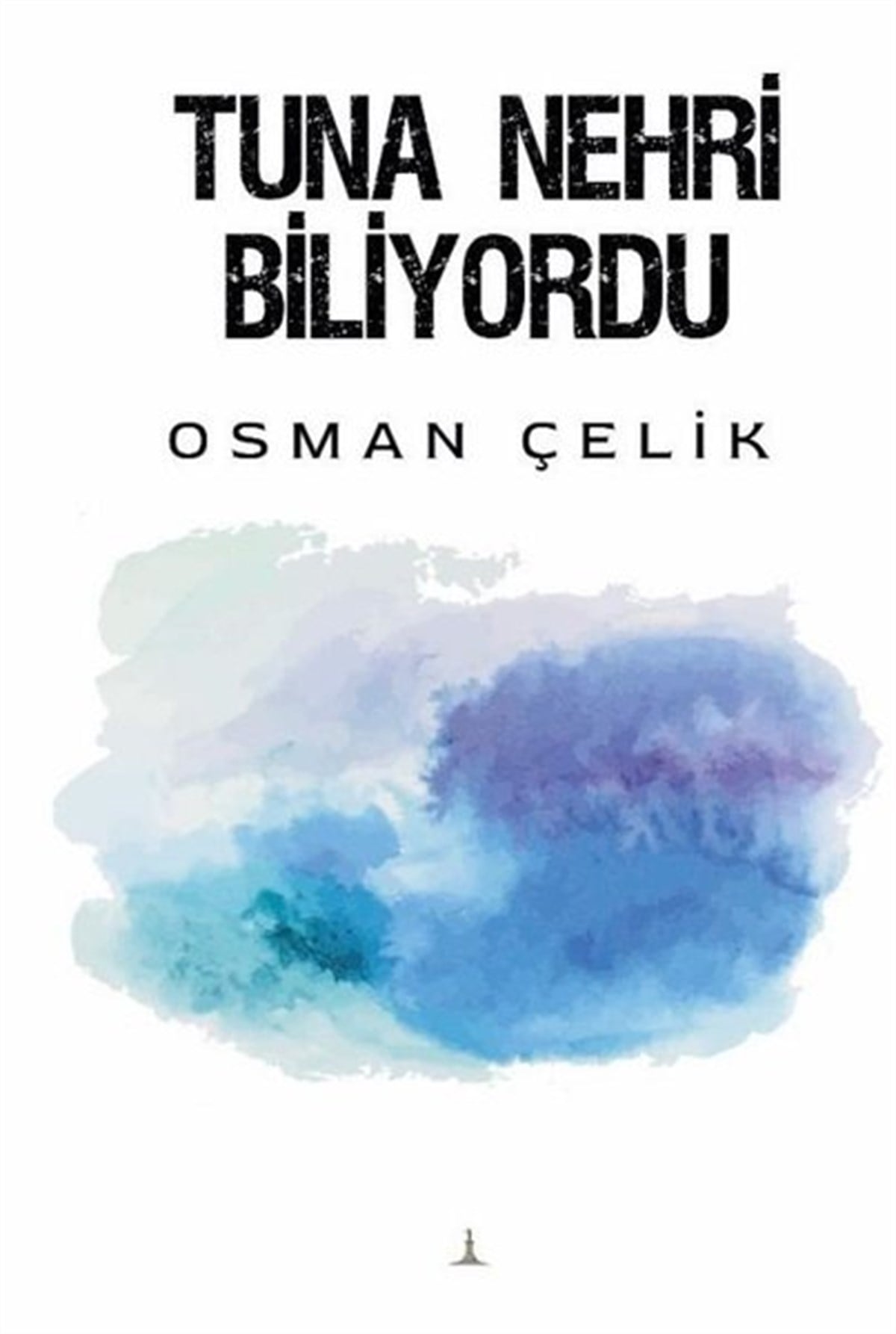 Osman ÇelikTürkiye RomanTuna Nehri Biliyordu