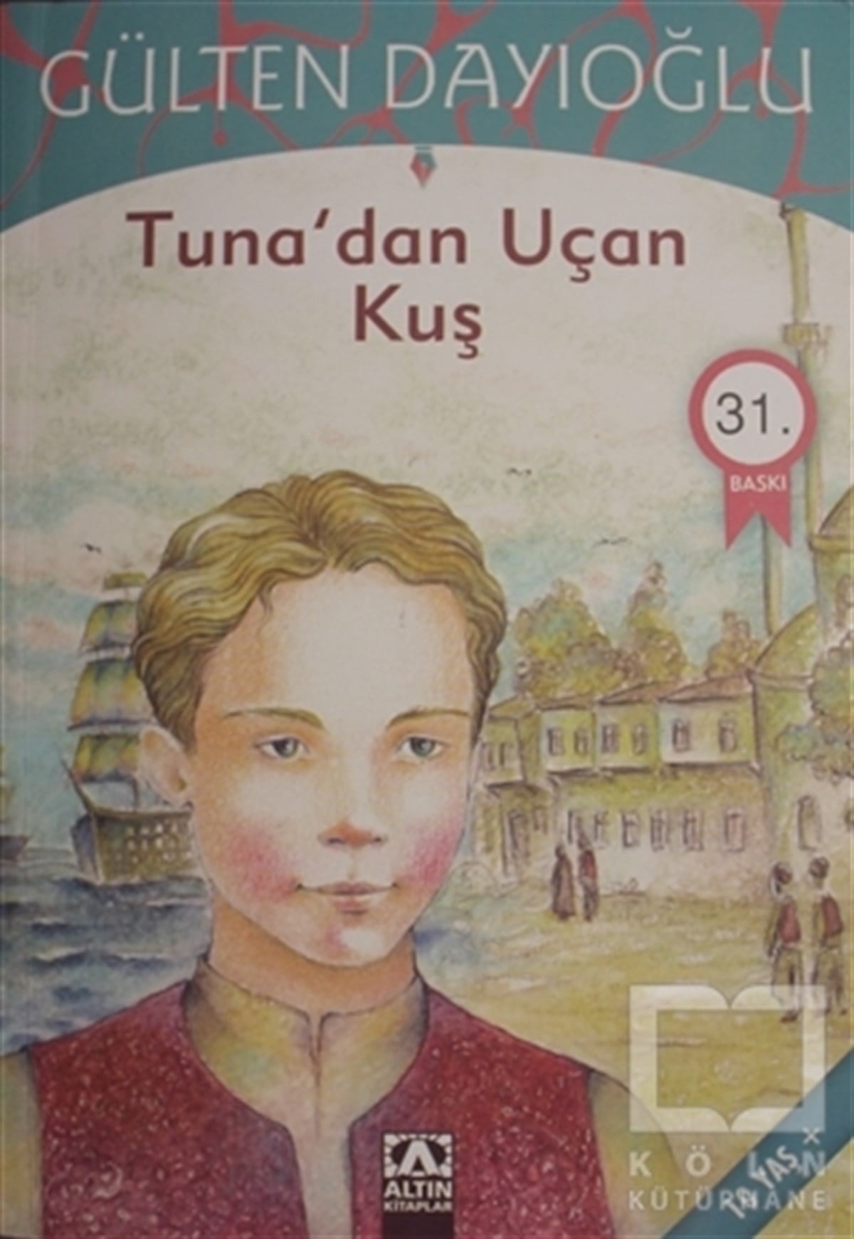 Gülten DayıoğluRoman-ÖyküTuna’dan Uçan Kuş