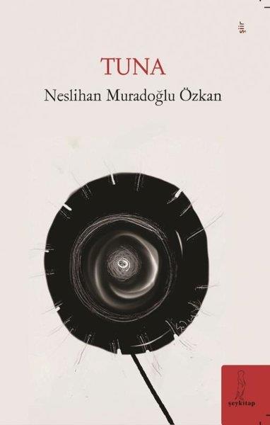 Neslihan Muradoğlu ÖzkanTürk ŞiiriTuna