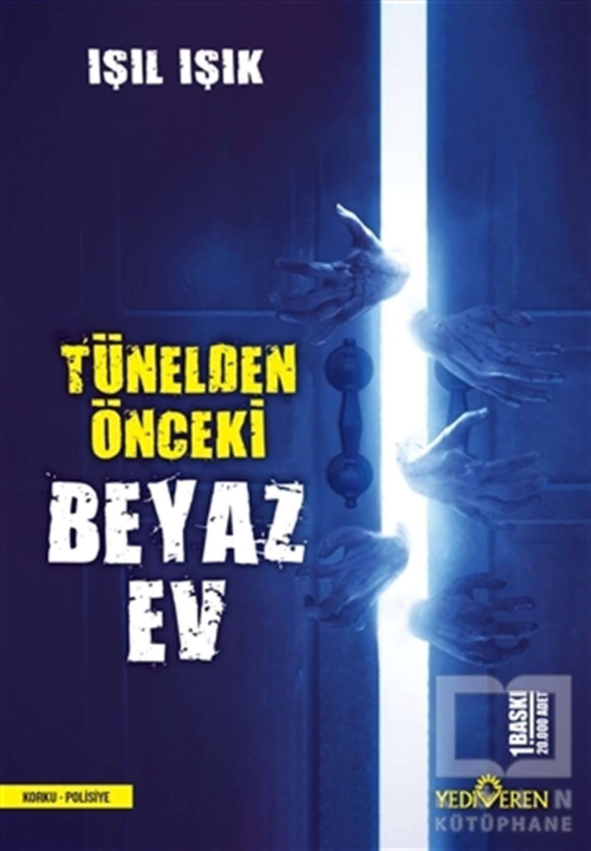 Işıl IşıkPolisiye Romanlar & Cinayet RomanlarıTünelden Önceki Beyaz Ev
