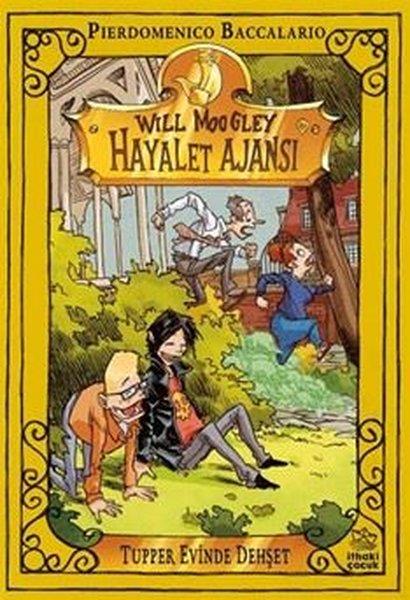 Pierdomenico BaccalarioFantastik / Bilim KurguTupper Evinde Dehşet - Will Moogley Hayalet Ajansı  7