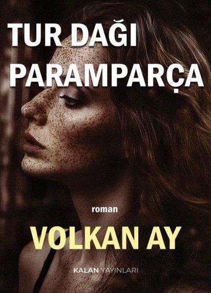 Volkan AyTürkiye RomanTur Dağı Paramparça