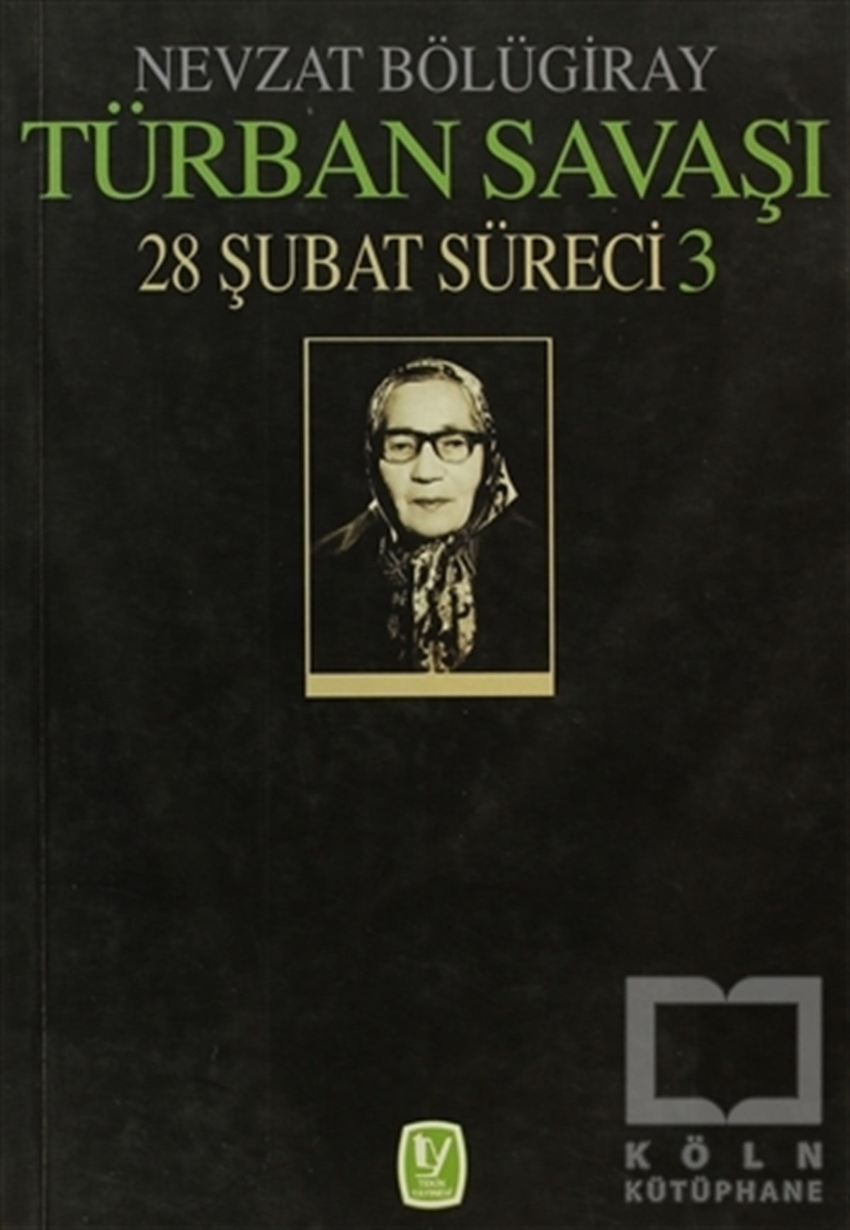 Nevzat BölügirayTürkiye Siyaseti ve PolitikasıTürban Savaşı