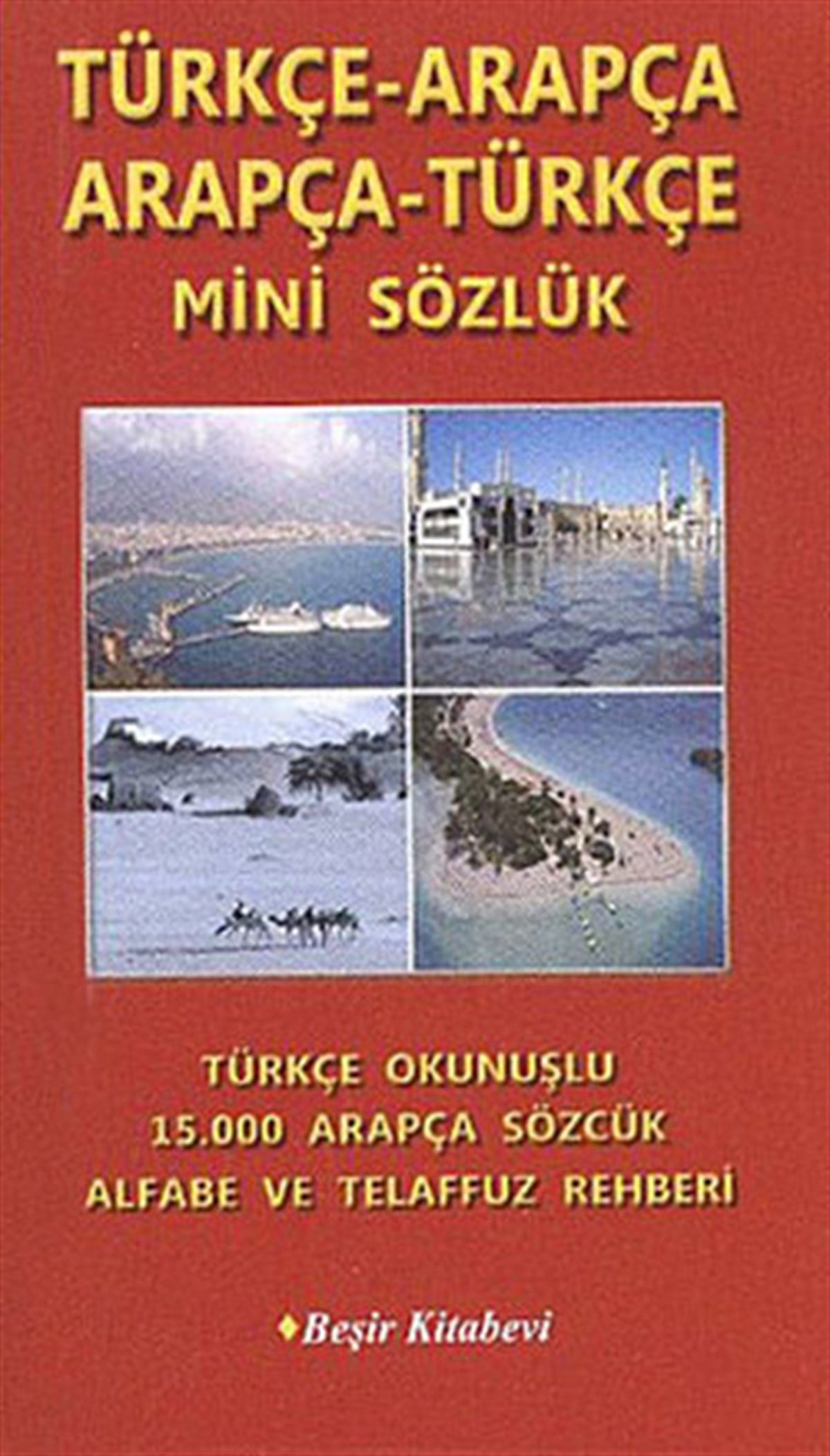 Bekir Orhan DoğanDictionaryTürçe-Arapça/Arapça-Türkçe Mini Sözlük