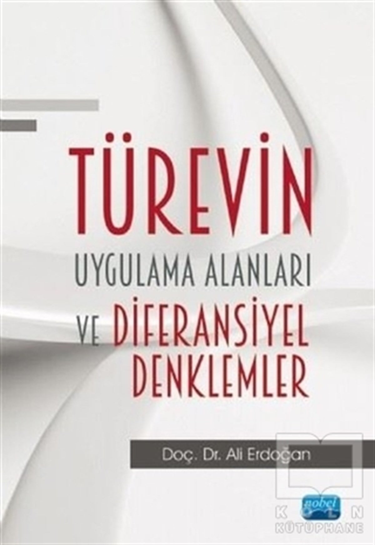 Ali ErdoğanMatematik - GeometriTürevin Uygulama Alanları ve Diferansiyel Denklemler