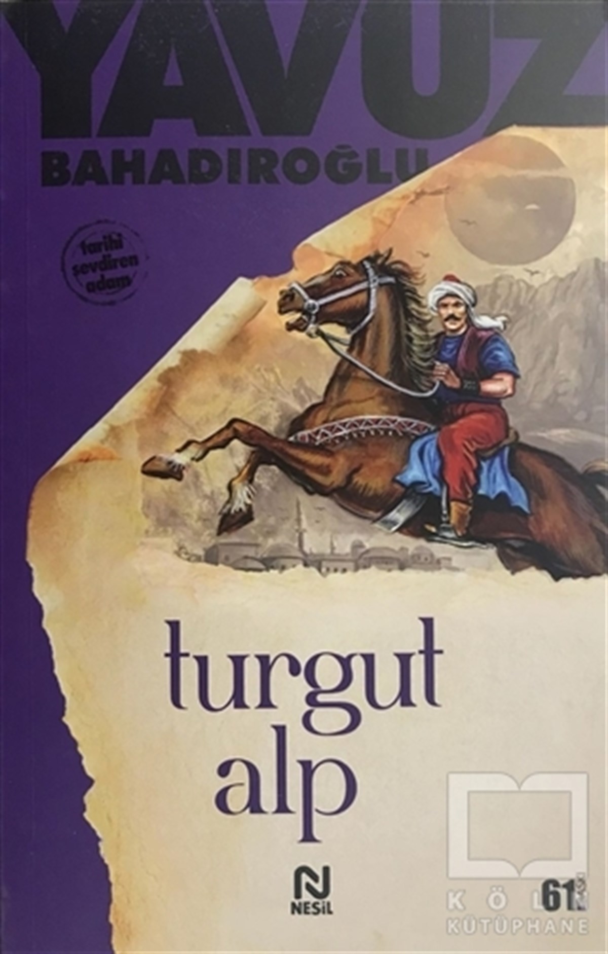 Yavuz BahadıroğluTarihsel RomanlarTurgut Alp