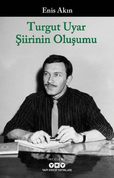 Enis AkınEleştiri & Kuram & İnceleme KitaplarıTurgut Uyar Şiirinin Oluşumu
