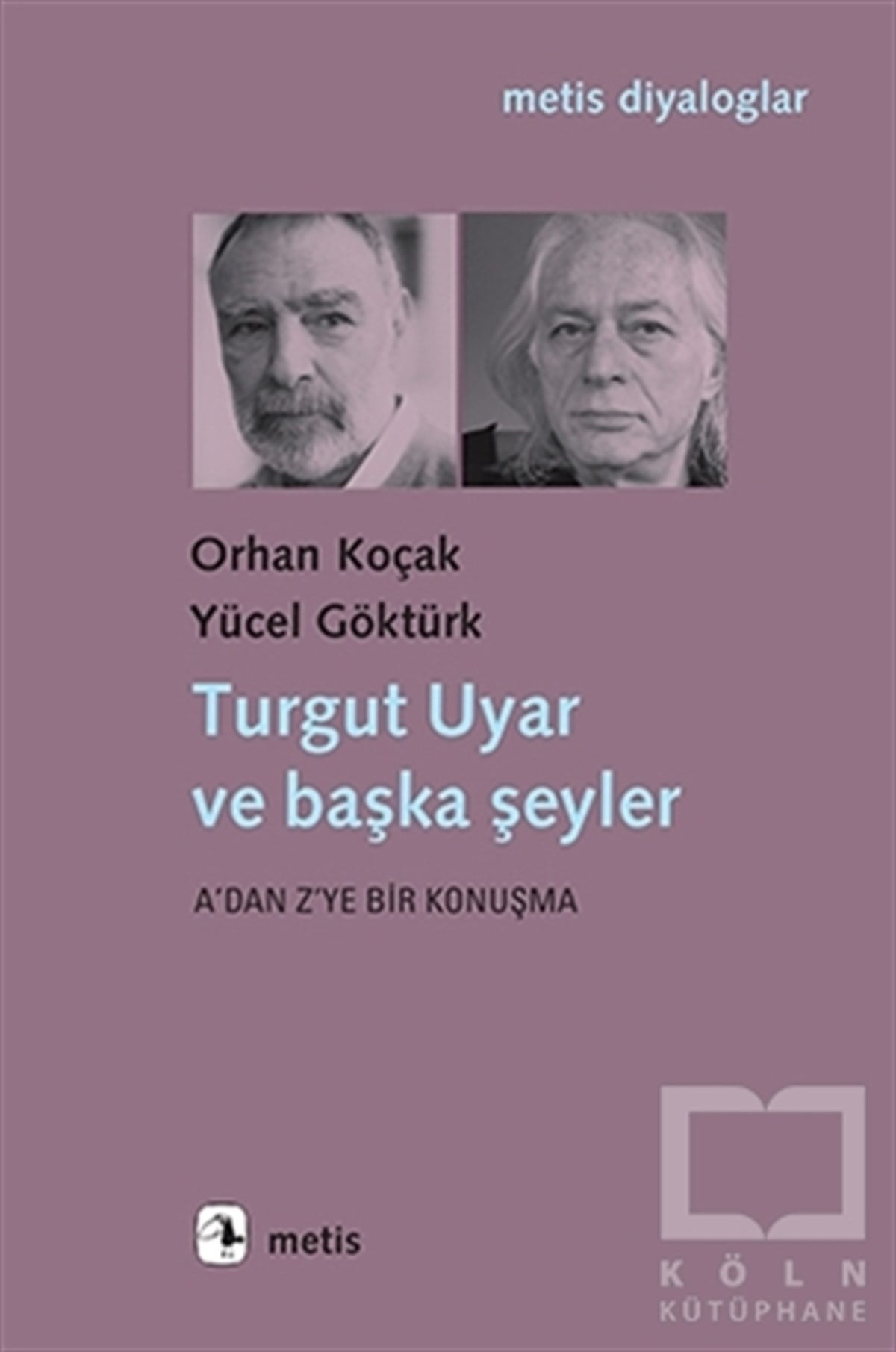 Orhan KoçakTürk EdebiyatıTurgut Uyar ve Başka Şeyler